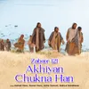 About Zaboor 121 - Akhiyan Chukna Han Song